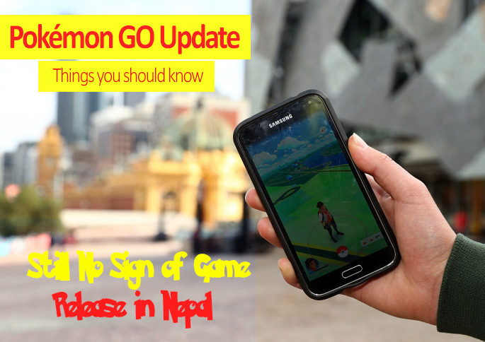 Pokémon GO Update – Here is What has Changed; Still No Sign of Game Release in Nepal