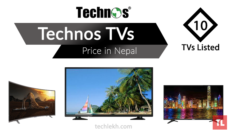 Technos TV Price in Nepal | 2017