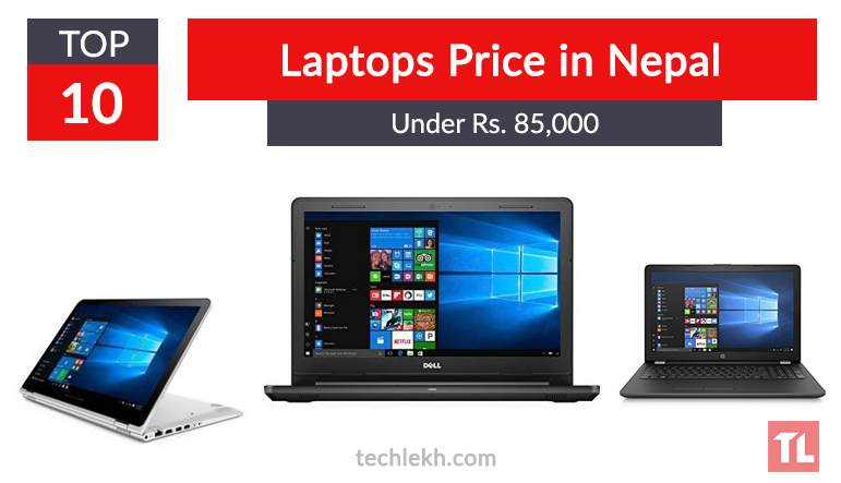 Top 10 Best Laptops Under 85 Thousand in Nepal | 2017