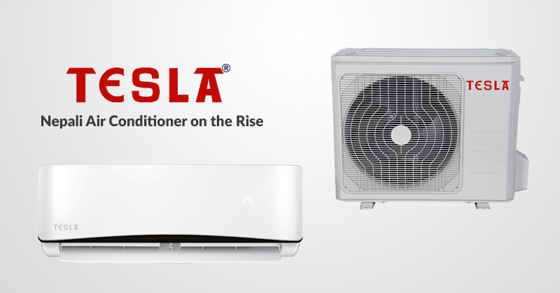 Tesla Air Conditioner: Nepali Air Conditioner on the Rise