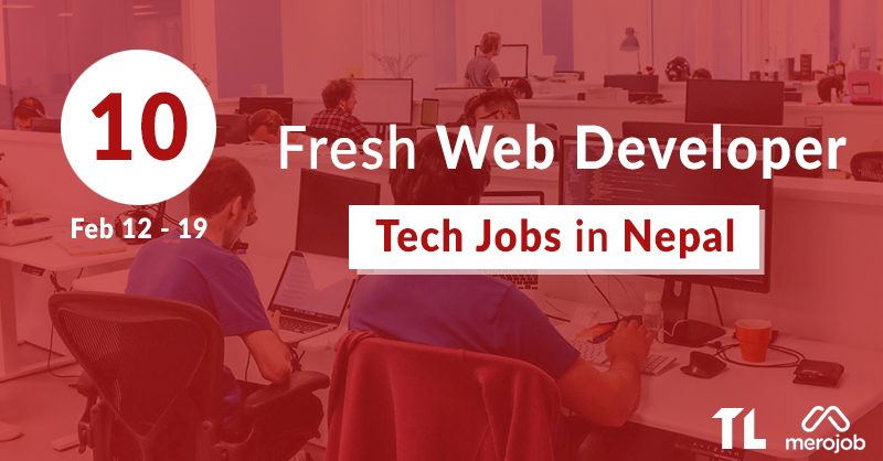 10 Fresh Web Developer Jobs in Nepal This Week Feb 12 – Feb 19